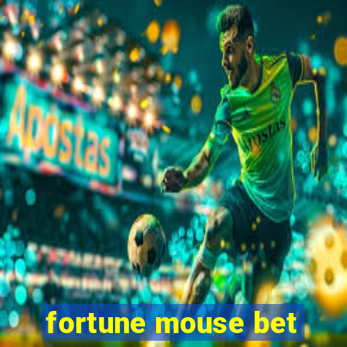 fortune mouse bet